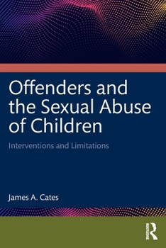 Paperback Offenders and the Sexual Abuse of Children: Interventions and Limitations Book