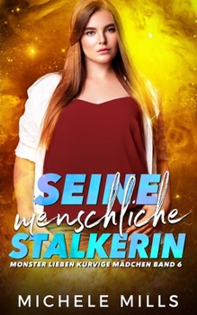 Paperback Seine menschliche Stalkerin [German] Book