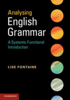 Paperback Analysing English Grammar: A Systemic Functional Introduction Book