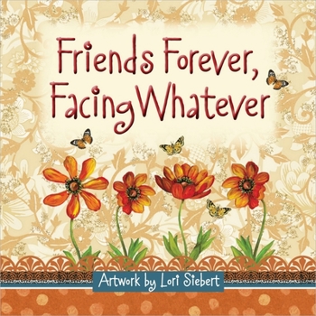 Hardcover Friends Forever, Facing Whatever Book