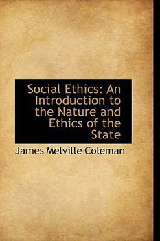 Paperback Social Ethics: An Introduction to the Nature and Ethics of the State Book