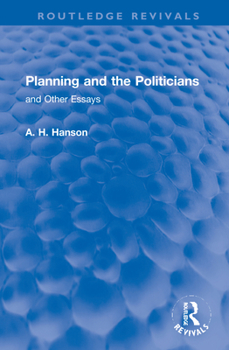 Hardcover Planning and the Politicians: And Other Essays Book