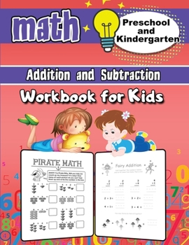 Paperback Kindergarten and Preschool Math Workbook for Kids: Addition and Subtraction Activity Book, Ages 2 to 5, Easy and Fun Learning the Basics Book