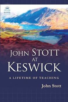 Paperback John Stott at Keswick: A Lifetime of Preaching Book