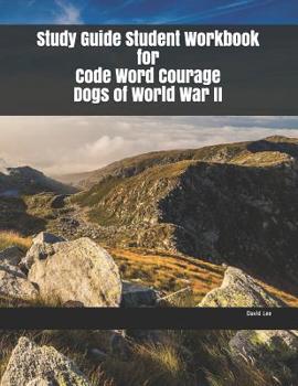 Paperback Study Guide Student Workbook for Code Word Courage Dogs of World War II Book