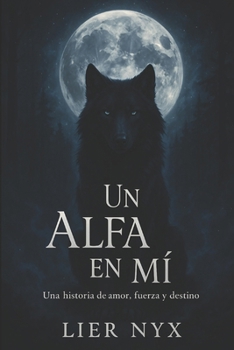 Paperback Un alfa en mi [Spanish] Book