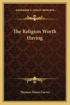 Paperback The Religion Worth Having Book