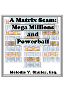 Paperback A Matrix Scam: Mega Millions and Powerball Book