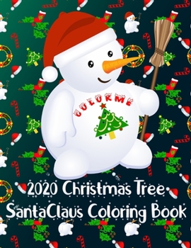 ColorMe 2020 Christmas Tree SantaClaus Coloring Book: holiday beautiful Gift for Children and Toddlers Fun Christmas activity color books Present for