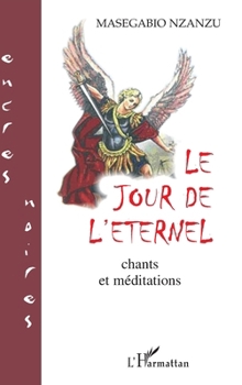 Paperback Le jour de l'Eternel: Chants et méditations [French] Book
