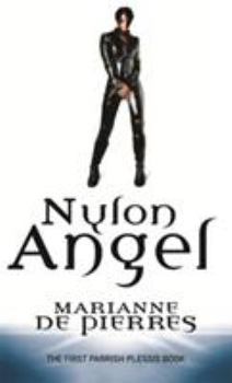 Nylon Angel - Book #1 of the Parrish Plessis