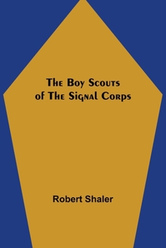 Paperback The Boy Scouts of the Signal Corps Book