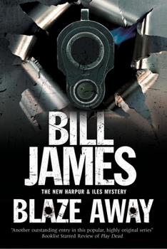 Blaze Away - Book #32 of the Harpur & Iles