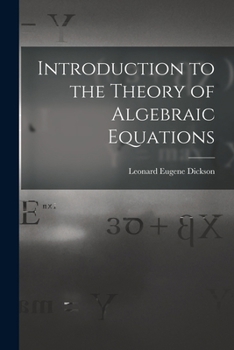 Paperback Introduction to the Theory of Algebraic Equations Book
