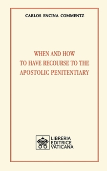 Paperback When and how to have recourse to the Apostolic Penitentiary Book