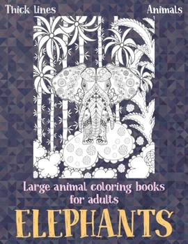 Paperback Large Animal Coloring Books for Adults - Animals - Thick Lines - Elephants Book