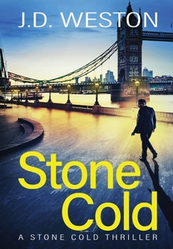 Stone Cold: A British Action Crime Thriller - Book #1 of the Stone Cold