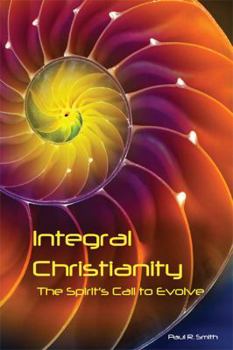 Hardcover Integral Christianity: The Spirit's Call to Evolve Book