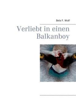 Paperback Verliebt in einen Balkanboy [German] Book