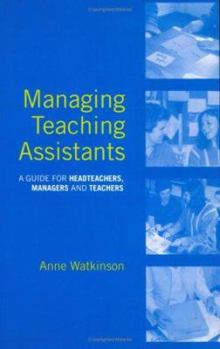 Paperback Managing Teaching Assistants: A Guide for Headteachers, Managers and Teachers Book