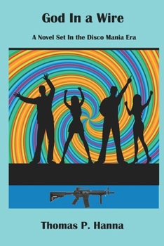 Paperback God In a Wire: A Novel set in the disco mania era Book