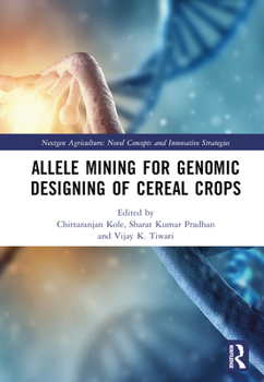 Hardcover Allele Mining for Genomic Designing of Cereal Crops Book