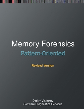 Paperback Pattern-Oriented Memory Forensics: A Pattern Language Approach, Revised Edition Book