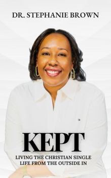 Paperback Kept: Living The Christian Single Life From The Outside In Book