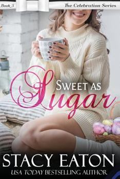 Sweet as Sugar - Book #5 of the Celebration