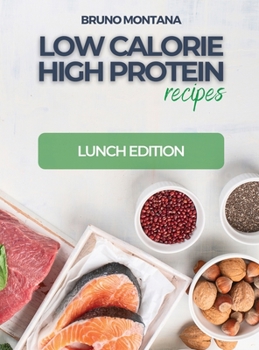 Low Calorie High-Protein Recipes: Lunch Edition