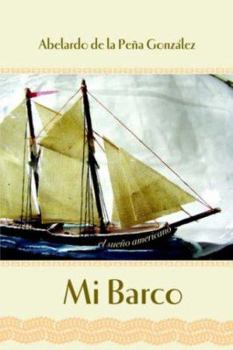 Paperback Mi Barco: El Sueno Americano [Spanish] Book