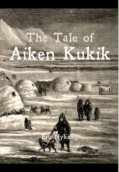 Hardcover The Tale of Aiken Kukik Book