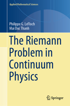 Hardcover The Riemann Problem in Continuum Physics Book