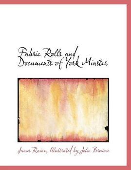 Paperback Fabric Rolls and Documents of York Minster [Large Print] Book