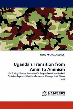 Paperback Uganda's Transition from Amin to Aminism Book