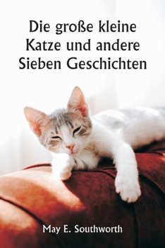 Paperback Die große kleine Katze und andere Sieben Geschichten [German] Book