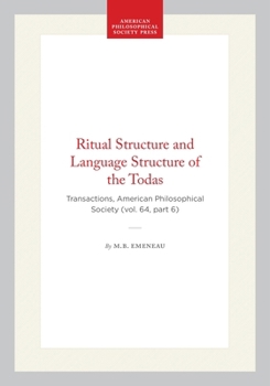 Ritual Structure and Language Structure of the Todas: Transactions, American Philosophical Society (Vol. 64, Part 6)