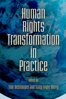 Human Rights Transformation in Practice - Book  of the Pennsylvania Studies in Human Rights