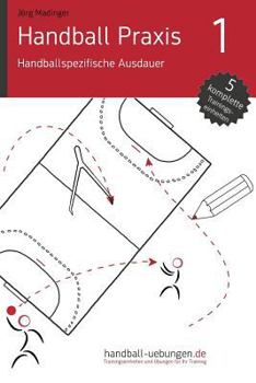 Paperback Handball Praxis 1 - Handballspezifische Ausdauer [German] Book
