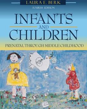Paperback Infants and Children: Prenatal Through Middle Childhood Book