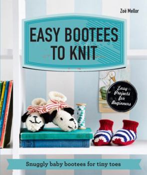 Paperback Easy Bootees to Knit: Snuggly Baby Bootees for Tiny Toes Book