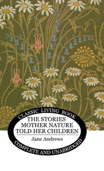 Hardcover The Stories Mother Nature Told Her Children Book