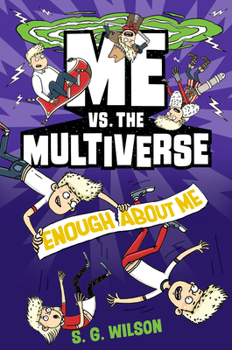 Hardcover Me vs. the Multiverse: Enough about Me Book