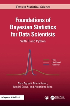 Hardcover Foundations of Bayesian Statistics for Data Scientists: With R and Python Book