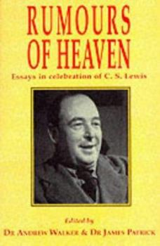 Paperback Rumours of Heaven: Essays in Celebration of C. S. Lewis Book