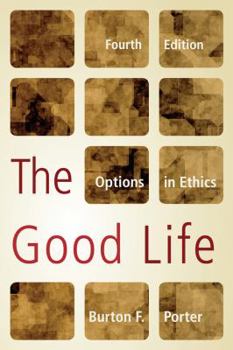 Paperback The Good Life: Options in Ethics Book
