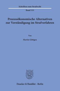 Paperback Prozessokonomische Alternativen Zur Verstandigung Im Strafverfahren [German] Book