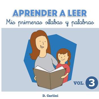 Paperback Aprender a leer. Mis primeras sílabas y palabras: Volumen 3 [Spanish] Book