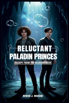 Paperback RELUCTANT PALADIN PRINCES: ESCAPE FROM THE NECROMANCER Book
