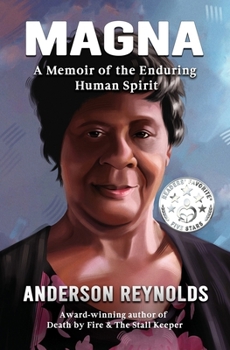 Magna : A Memoir of the Enduring Human Spirit